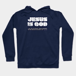 Jesus Is God Hoodie